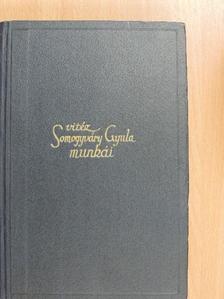 Vitéz Somogyváry Gyula (Gyula diák) - Virrasztó a ködben/Utolsó szárnycsapás/A virágember/A fiú nem üthet vissza [antikvár]