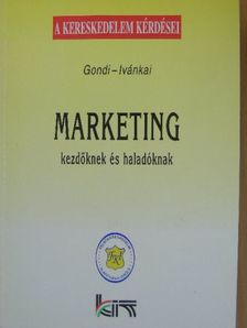 Dr. Gondi Judit - Marketing kezdőknek és haladóknak [antikvár]