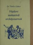 Dr. Töttős Gábor - Hajdani szekszárdi arcképcsarnok (minikönyv) [antikvár]