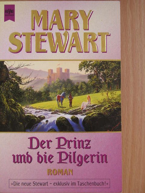 Mary Stewart - Der Prinz und die Pilgerin [antikvár]