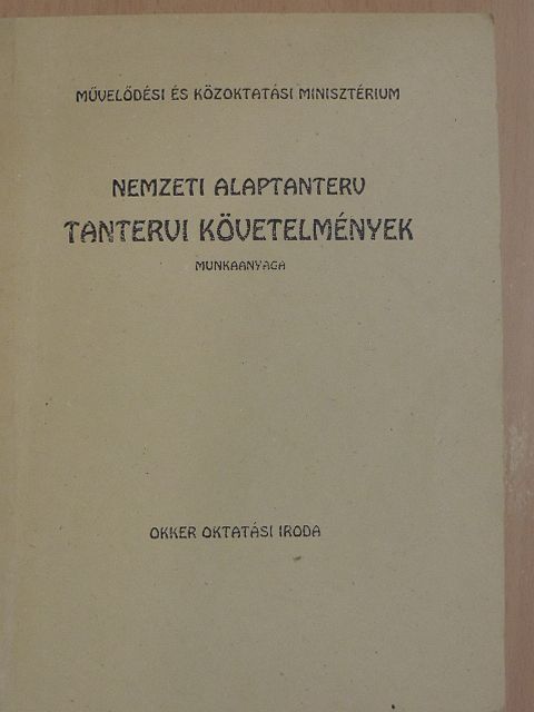 Nemzeti alaptanterv tantervi követelmények munkaanyaga [antikvár]