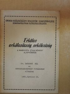 Dr. Darabos Pál - Erkölcs, erkölcsösség, erkölcsiség [antikvár]