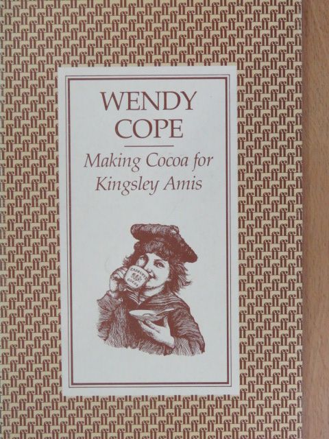 Wendy Cope - Making Cocoa for Kingsley Amis [antikvár]