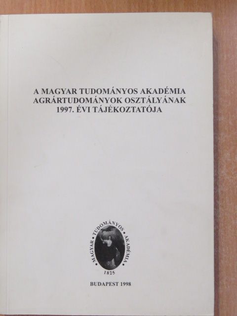 Dohy János - A Magyar Tudományos Akadémia Agrártudományok Osztályának 1997. évi tájékoztatója [antikvár]