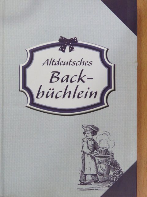 Altdeutsches Backbüchlein [antikvár]