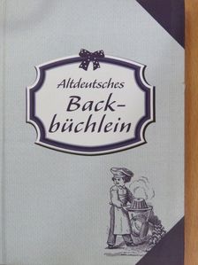 Altdeutsches Backbüchlein [antikvár]