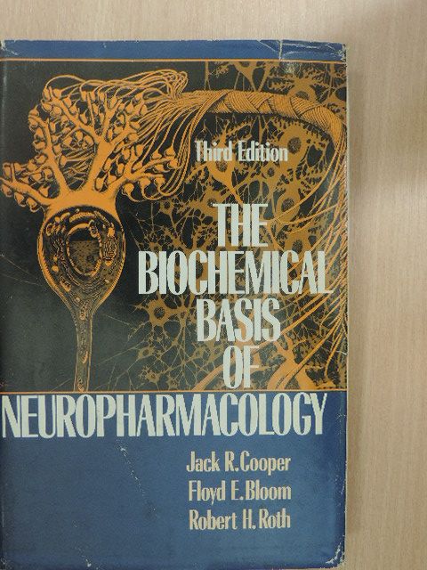 Floyd E. Bloom - The Biochemical Basis of Neuropharmacology [antikvár]