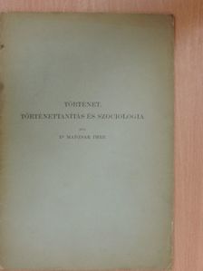 Dr. Madzsar Imre - Történet, történettanítás és szociologia [antikvár]