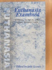 Daniel Callahan - Euthanasia Examined [antikvár]