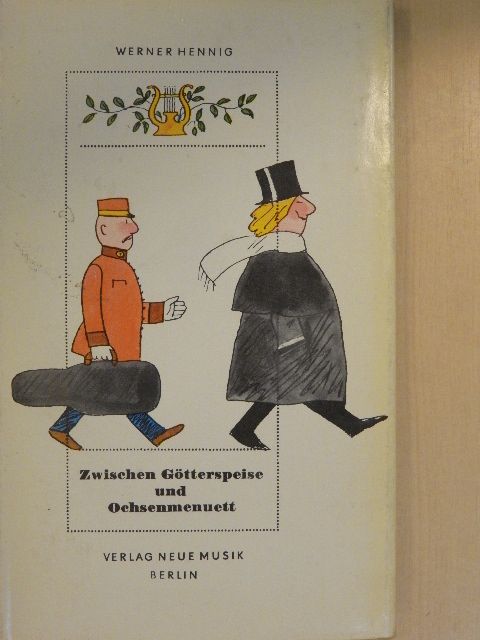 Werner Hennig - Zwischen Götterspeise und Ochsenmenuett [antikvár]