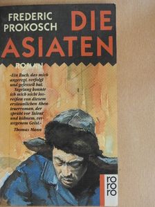 Frederic Prokosch - Die Asiaten [antikvár]