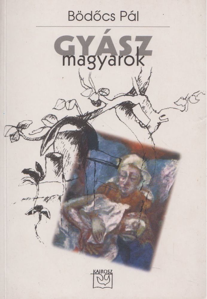 Bödőcs Pál - Gyászmagyarok [antikvár]