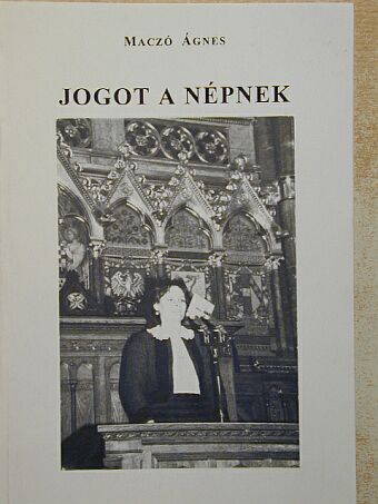 Maczó Ágnes - Jogot a népnek [antikvár]