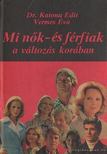 Katona Edit,dr., Vermes Éva - Mi nők- és férfiak a változás korában [antikvár]