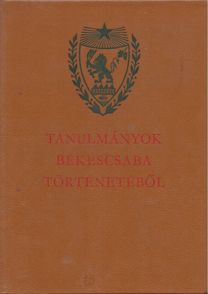 Kristó Gyula, Székely Lajos - Tanulmányok Békéscsaba történetéből [antikvár]