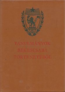 Kristó Gyula, Székely Lajos - Tanulmányok Békéscsaba történetéből [antikvár]