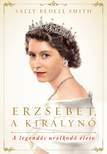 Sally Bedell Smith - Erzsébet, a királynő