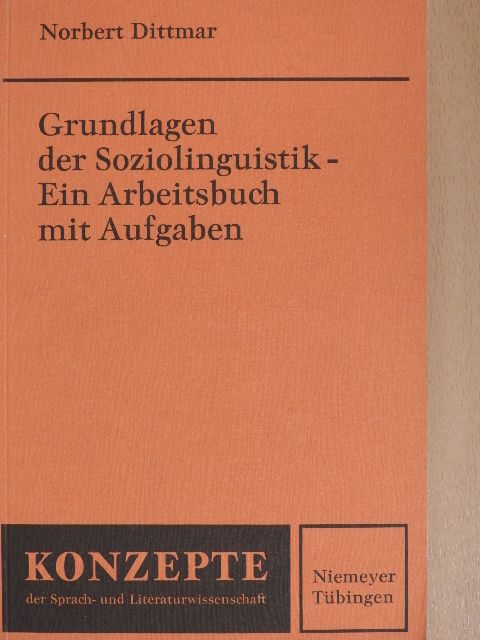 Norbert Dittmar - Grundlagen der Soziolinguistik - Ein Arbeitsbuch mit Aufgaben [antikvár]