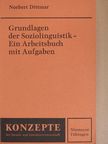 Norbert Dittmar - Grundlagen der Soziolinguistik - Ein Arbeitsbuch mit Aufgaben [antikvár]