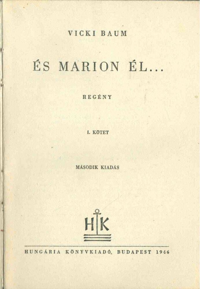 BAUM, VICKI - És Marion él... I-II. [antikvár]