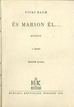 BAUM, VICKI - És Marion él... I-II. [antikvár]