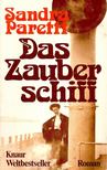 Paretti, Sandra - Das Zauberschiff [antikvár]