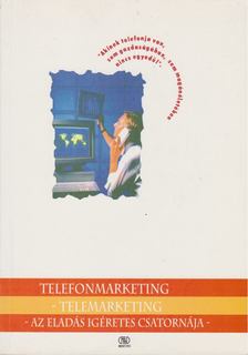 Ungvári Tamás, Nagy Ákos, Kapronczay Gáspár, Mák Attila - Telefonmarketing - telemarketing [antikvár]
