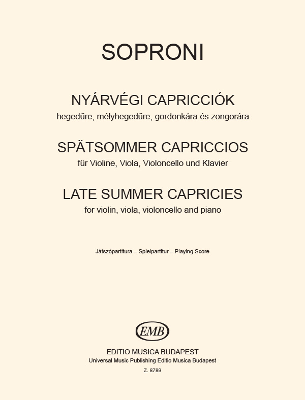 SOPRONI JÓZSEF - NYÁRVÉGI CAPRICCIÓK,HEGEDŰ,MÉLYHEGEDŰ,GORDONKA ÉS ZONGORA (ÚJ KAMARAZENE)