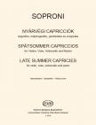 SOPRONI JÓZSEF - NYÁRVÉGI CAPRICCIÓK,HEGEDŰ,MÉLYHEGEDŰ,GORDONKA ÉS ZONGORA (ÚJ KAMARAZENE)