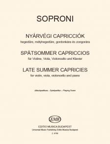 SOPRONI JÓZSEF - NYÁRVÉGI CAPRICCIÓK,HEGEDŰ,MÉLYHEGEDŰ,GORDONKA ÉS ZONGORA (ÚJ KAMARAZENE)