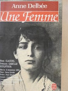 Anne Delbée - Une Femme [antikvár]