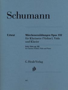 Schumann, Robert - MAERCHENERZAEHLUNGEN OP.132 FÜR KLARINETTE (VIOLINE), VIOLA UND KLAVIER