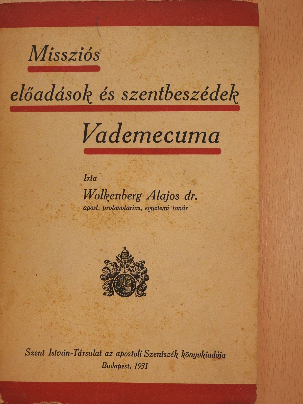 Dr. Wolkenberg Alajos - Missziós előadások és szentbeszédek Vademecuma [antikvár]