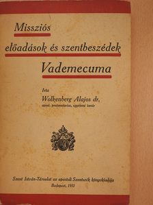 Dr. Wolkenberg Alajos - Missziós előadások és szentbeszédek Vademecuma [antikvár]