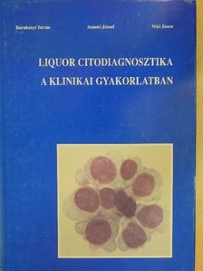 Barakonyi István - Liquor citodiagnosztika a klinikai gyakorlatban [antikvár]