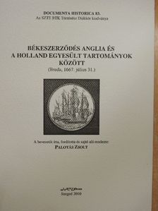 Palotás Zsolt - Békeszerződés Anglia és a Holland Egyesült Tartományok között [antikvár]