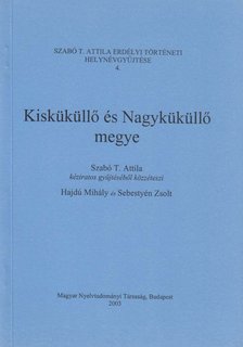 Hajdú Mihály (szerk.), Szabó T. Attila, Sebestyén Zsolt (szerk.) - Kisküküllő és Nagyküküllő megye [antikvár]