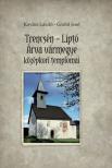 KOVÁCS LÁSZLÓ-GÖRFÖL JENŐ - Trencsén - Liptó - Árva vármegye középkori templomai