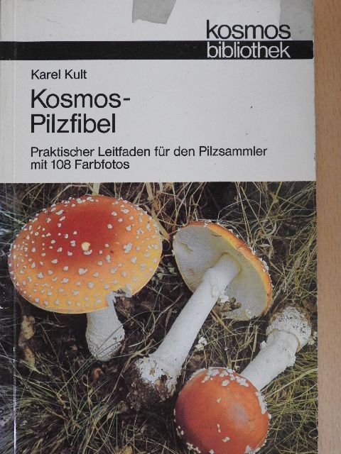 Karel Kult - Kosmos-Pilzfibel [antikvár]