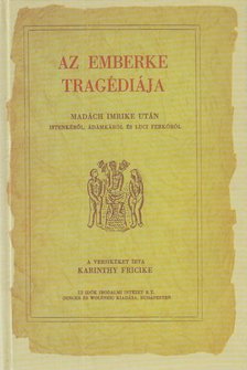 Karinthy Fricike - Az emberke tragédiája [antikvár]