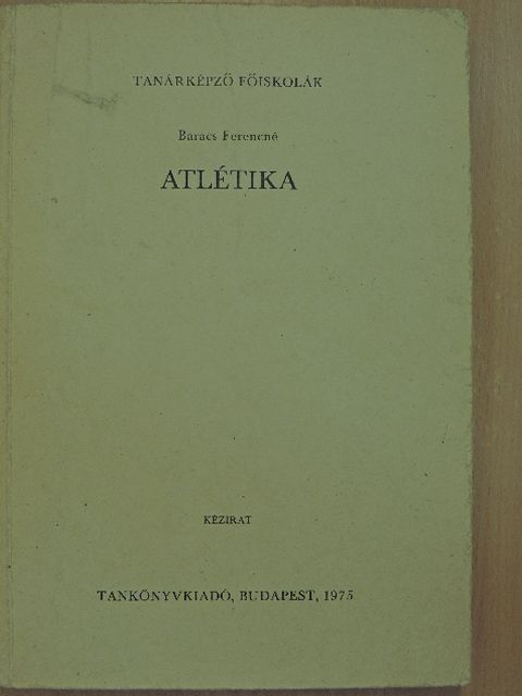 Baracs Ferencné - Atlétika [antikvár]