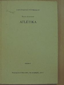 Baracs Ferencné - Atlétika [antikvár]