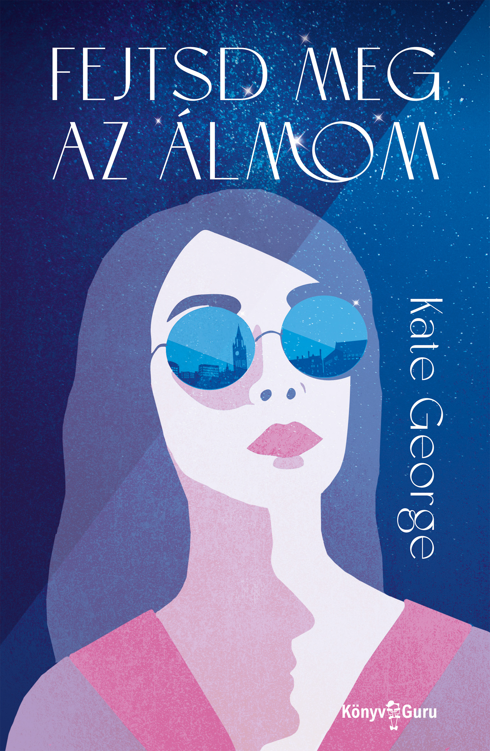 George Kate - Fejtsd meg az álmom [eKönyv: epub, mobi]