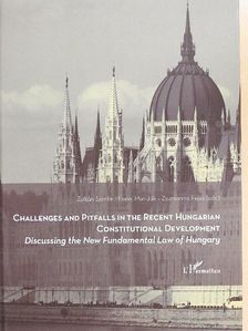 Fanni Mandák - Challenges and Pitfalls in the Recent Hungarian Constitutional Development [antikvár]