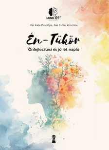 Pál Kata Dorottya - Én-Tükör