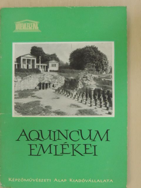 Kaba Melinda - Aquincum emlékei [antikvár]