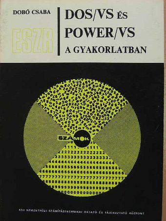 Dobó Csaba - DOS/VS és Power/VS a gyakorlatban [antikvár]