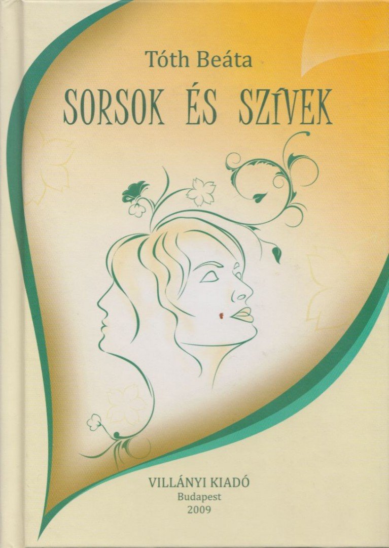 Tóth Beáta - Sorsok és szívek [antikvár]