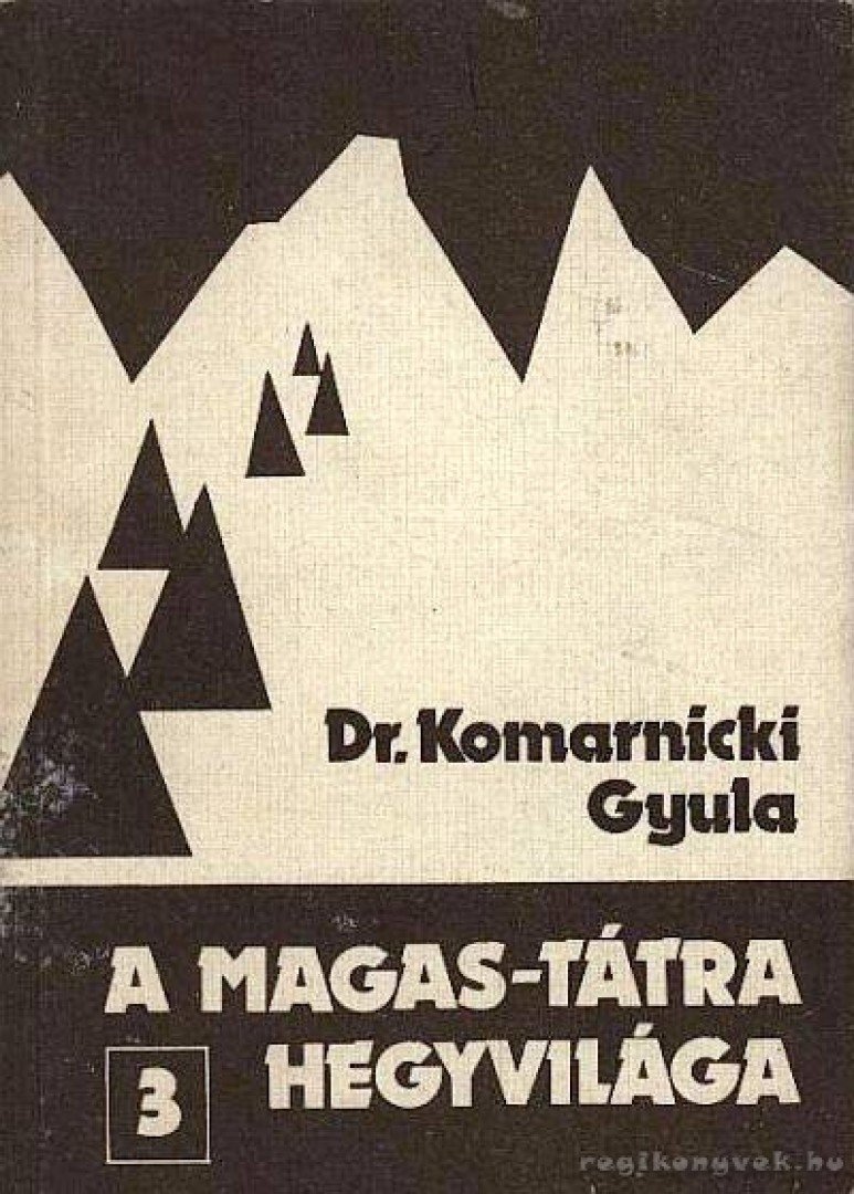DR. KOMARNICKI GYULA - A Magas-Tátra hegyvilága 3. [antikvár]