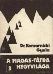 DR. KOMARNICKI GYULA - A Magas-Tátra hegyvilága 3. [antikvár]